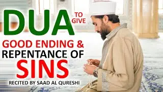 Excellent DUA TO GIVE YOU GOOD ENDING AND REPENTANCE OF SINS BEFORE DEAH