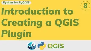 PyQGIS 8: Introduction to Creating a QGIS Plugin