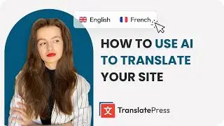 How to Translate Your WordPress Site with AI (No API Needed)