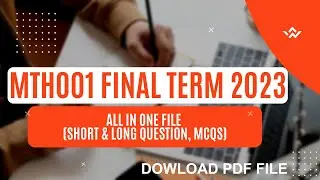 MTH001 FINAL TERM PREPERATION 2023 | MTH001 Final Term All in one | MTH001 Final Important Topics