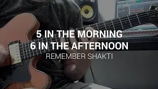 Remember Shakti - 5 In The Morning, 6 In The Afternoon (Guitar Practicing 0:00 - 2:30)