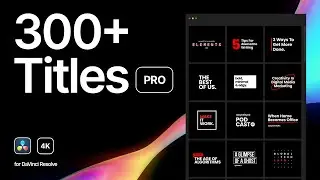 Titles Pro | 300+ Easy to use Titles | DaVinci Resolve Templates | Giveaway!