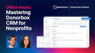 Office Hours: Mastering Donorbox CRM for Nonprofits #spreadsheethelp #crmsolutions #datamanagement