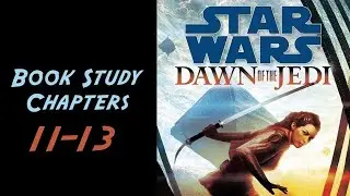 Dawn of the Jedi: Into the Void Book Study, Chapters 11-13