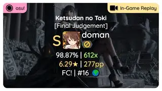 osu! | doman | Takanashi Yasuharu – Ketsudan no Toki [Final Judgement] | FC! | #16 🌍