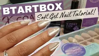 BTARTBOX NAIL TUTORIAL | How To Apply Full Cover Soft Gel Nails! @BTArtboxNails
