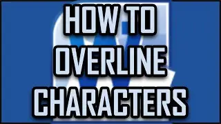 Microsoft Office Word   How to Overline Characters Letters, Symbols, Text, Numbers, Words 2021