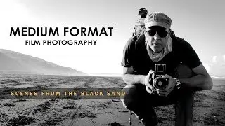 Medium Format Film Photography | Scenes From The Black Sand