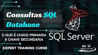 Entendendo O Que É Chave Primaria E Chave Secundaria  - Banco de dados Passo a Passo -  SQL Server