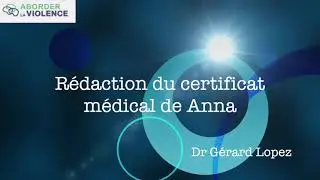 Certificat médical concernant Anna, victime de violence de couple