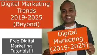 Digital Marketing Changes(2019-2025)!!!