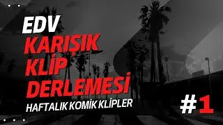 EDV Karışık Klip Derlemesi | EDV Klipler Yeniden