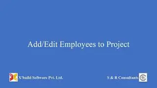 ADD/EDIT EMPLOYEES TO PROJECT | S&R CONSULTANTS