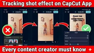 Tracking shot effect in CapCut App. 
