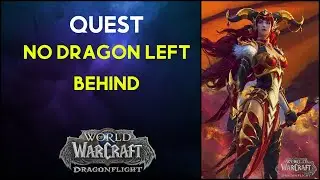No Dragon Left Behind WoW Quest