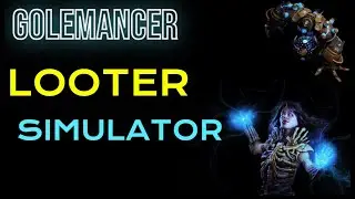 [3.25] GOLEMANCER - LOOTER SIMULATOR GUIDE