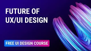 What UI design be like in the future?