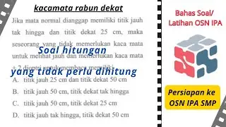 BAHAS SOAL OSN IPA SMP_Latihan Soal OSN IPA_ kacamata plus (rabun dekat)