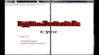 Python Tutorial v3.2.5 Lesson 10 - Random Number Generation and Importing Modules