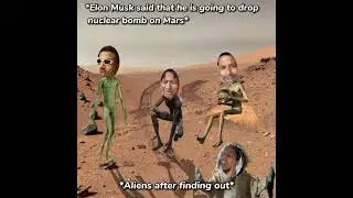 Aliens crying on Mars #shorts #memes #elonmusk