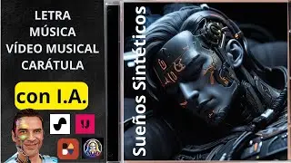 CREAR CANCIONES con INTELIGENCIA ARTIFICIAL:  CREO LETRA, MÚSICA, VÍDEO y PORTADA