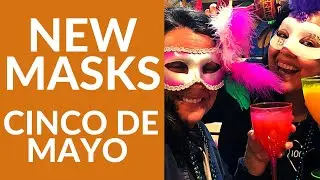 New Masks | Cinco De Mayo Celebration