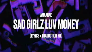 amaarae - sad girlz luv money (tiktok remix) (traduction fr + lyrics)