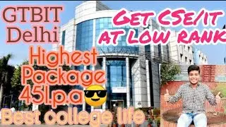 GTBIT Delhi Review || guru tegh bahadur institute of technology delhi ipu college