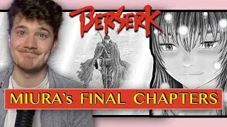 Miura's Final Chapters! Berserk Vol. 40 & 41