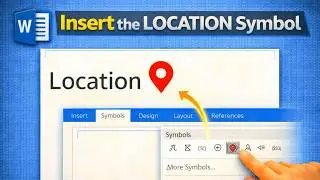 How to Insert the LOCATION Symbol in MS Word
