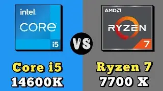 Core i5-14600K vs Ryzen 7-7700X Processor 🔥 || Intel Core i5-14600K vs AMD Ryzen 7-7700X