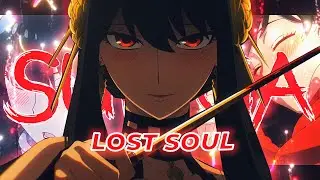 Yor Forger Edit - The Lost Soul Down X Lost Soul | Alight Motion | [Edit/AMV]