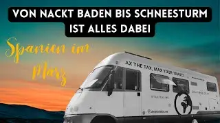 VON NACKT BADEN BIS SCHNEESTURM | SPANIEN IM MÄRZ #lebenimwohnmobil #perpetualtraveling #vanlifers