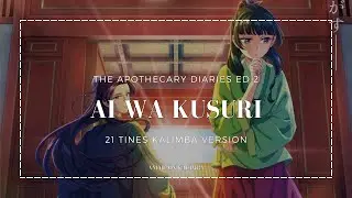 Ai wa Kusuri (愛は薬) - The Apothecary Diaries ED 2 | Kalimba App Cover with Tabs