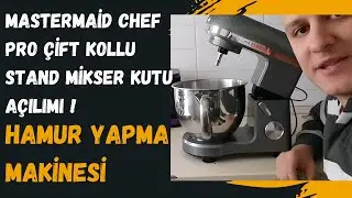 Mastermaid Chef Pro Çift Kollu Stand Mikser Kutu Açılımı ! Hamur Yapma Makinesi !