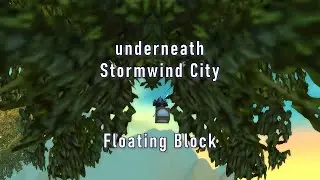 Stormwind Floating Block - WoW Classic Exploration
