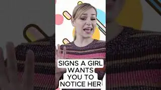 Hidden Signs She Wants You to Notice Her