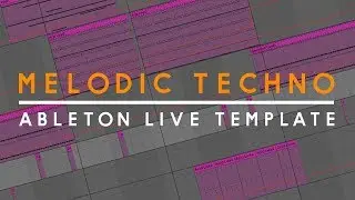 Melodic Techno Ableton Template 