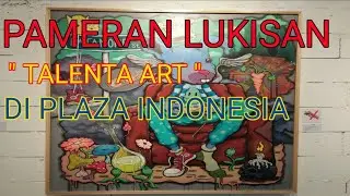 pameran lukisan TALENTA ART 2021 plaza indonesia