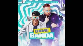 Mark B Ft Secreto El Famoso Biberon - Dame Banda (Audio Official)