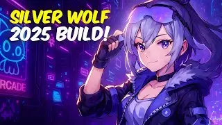 Silver Wolf 2025 Update Guide | Maximize Her Potential in Patch 3.5 | Honkai Star Rail