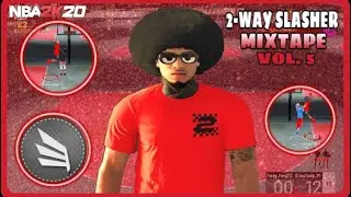 NBA 2K20 2-WAY SLASHER MIXTAPE VOL. 5🚨