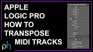 HOW TO TRANSPOSE A MIDI TRACK - APPLE LOGIC PRO X | NO TALK | Pettinhouse.com