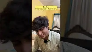 Teacher, When you know the answer😭😂 | Raj Grover | 