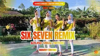 SIX SEVEN REMIX | DANCE KREASI - TIKTOK FYP VIRAL | BOCIL SQUAD | MOMMY BINTANG