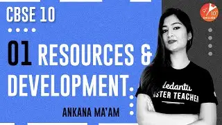 Resources and Development | CBSE Class 10 Geography Chapter 1 | Vedantu 9 and 10 English