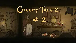 Creepy Tale 2 -  Серия # 2 Шаг в неизведанное - Creepy Tale 2 Walkthrough, part 2