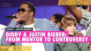Exploring the Relationship Between Diddy and Justin Bieber