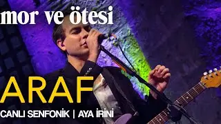 mor ve ötesi - 'Araf'  (Live Symphonic @Hagia Irene) | Official Video