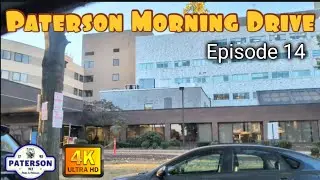 (4K) Paterson Morning Drive. Episode 14! #paterson #patersonnj #driving #passaiccounty #4kstatus